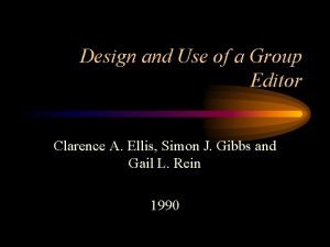 Design and Use of a Group Editor Clarence