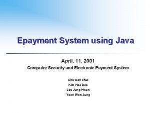 Epayment System using Java April 11 2001 Computer