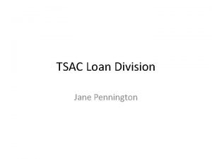 TSAC Loan Division Jane Pennington Reconnect Project Began