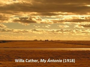 Willa Cather My ntonia 1918 Why for all