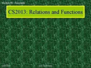 Module 4 Functions CS 2013 Relations and Functions
