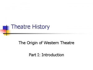 Western theatre history Western theatre history
