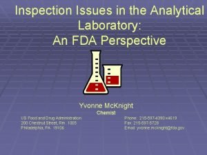 Inspection Issues in the Analytical Laboratory An FDA