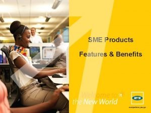 SME Products Features Benefits OSS Transformation Conceptual Approach