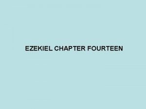 EZEKIEL CHAPTER FOURTEEN PROPHET DATE JONAH 825 785