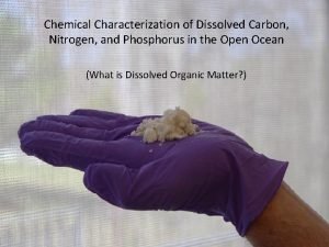 Chemical Characterization of Dissolved Carbon Nitrogen and Phosphorus