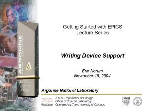 Getting Started with EPICS Lecture Series Writing Device