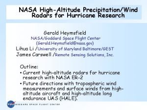 NASA HighAltitude PrecipitationWind Radars for Hurricane Research Gerald