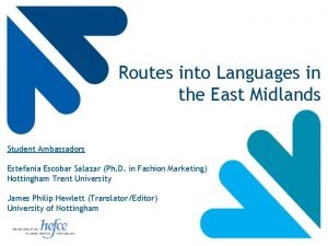 Routes into Languages in the East Midlands Student