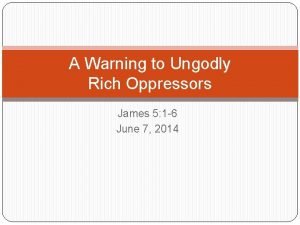 James 5 warning to rich oppressors