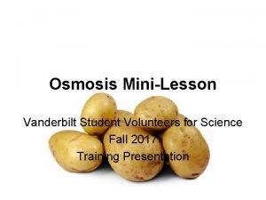 Osmosis MiniLesson Vanderbilt Student Volunteers for Science Fall