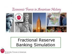 Fractional Reserve Banking Simulation Economic Forces in American
