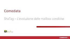 Comedata Sha Tag Levoluzione delle mailbox condivise it