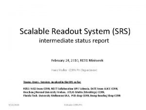 Scalable Readout System SRS intermediate status report February