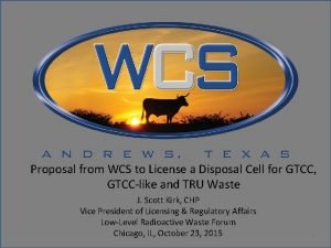 Proposal from WCS to License a Disposal Cell