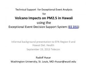 Technical Support for Exceptional Event Analysis for Volcano