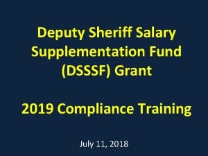 Deputy Sheriff Salary Supplementation Fund DSSSF Grant 2019