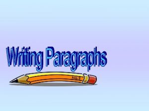 What is a Paragraph A paragraph is a