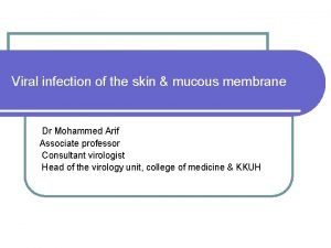 Viral infection of the skin mucous membrane Dr