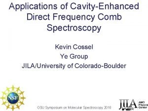 Applications of CavityEnhanced Direct Frequency Comb Spectroscopy Kevin