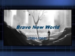 Brave New World Aldous Huxley 1894 1963 reading
