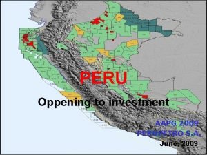 PERU Oppening to investment AAPG 2009 PERUPETRO S