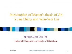Introduction of Masters thesis of Jih Yuan Chang