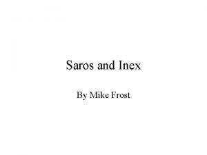 Saros and Inex By Mike Frost Types of