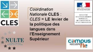 Coordination Nationale CLES CLES LE levier de la