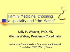 Family Medicine choosing a specialty and the Match