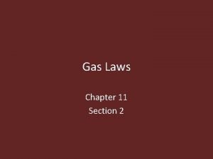 Gas Laws Chapter 11 Section 2 Boyles Law