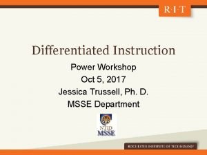 Differentiated Instruction Power Workshop Oct 5 2017 Jessica