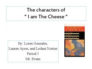 I am the cheese quotes