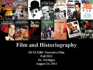 Film and Historiography HUM 3280 Narrative Film Fall