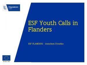ESF Youth Calls in Flanders ESF FLANDERS Anneleen