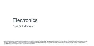 Electronics Topic 5 Inductors All copyright and intellectual