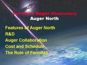 The Pierre Auger Observatory Auger North Features of