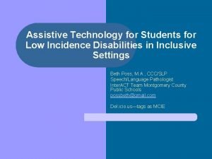 Assistive technology for low incidence disabilities