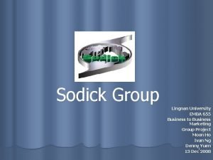 Sodick Group Lingnan University EMBA 655 Business to