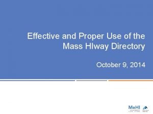 Effective and Proper Use of the Mass HIway