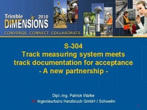 S304 Track measuring system meets track documentation for S304 Track measuring system meets track documentation for