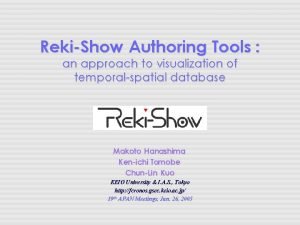 RekiShow Authoring Tools an approach to visualization of