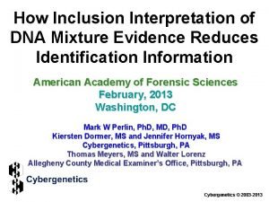 How Inclusion Interpretation of DNA Mixture Evidence Reduces