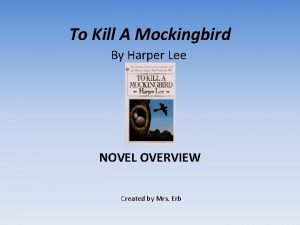 To Kill A Mockingbird By Harper Lee NOVEL