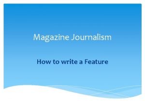 What is a feature in journalism