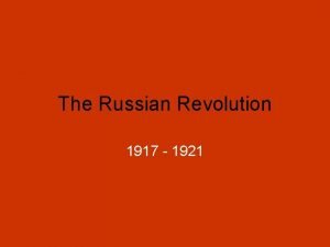 The Russian Revolution 1917 1921 Fall of the