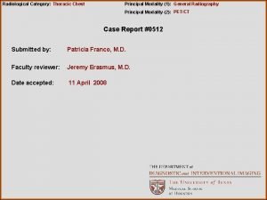 Radiological Category Thoracic Chest Principal Modality 1 General