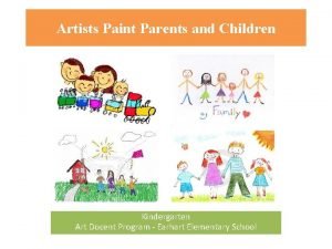 Artists Paint Parents and Children Kindergarten Art Docent