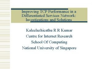 Improving TCP Performance in a Differentiated Services Network