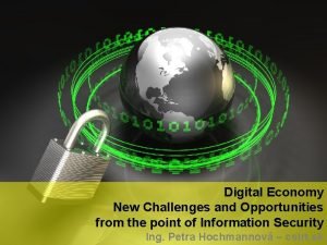 Digital Economy New Challenges and Opportunities from the